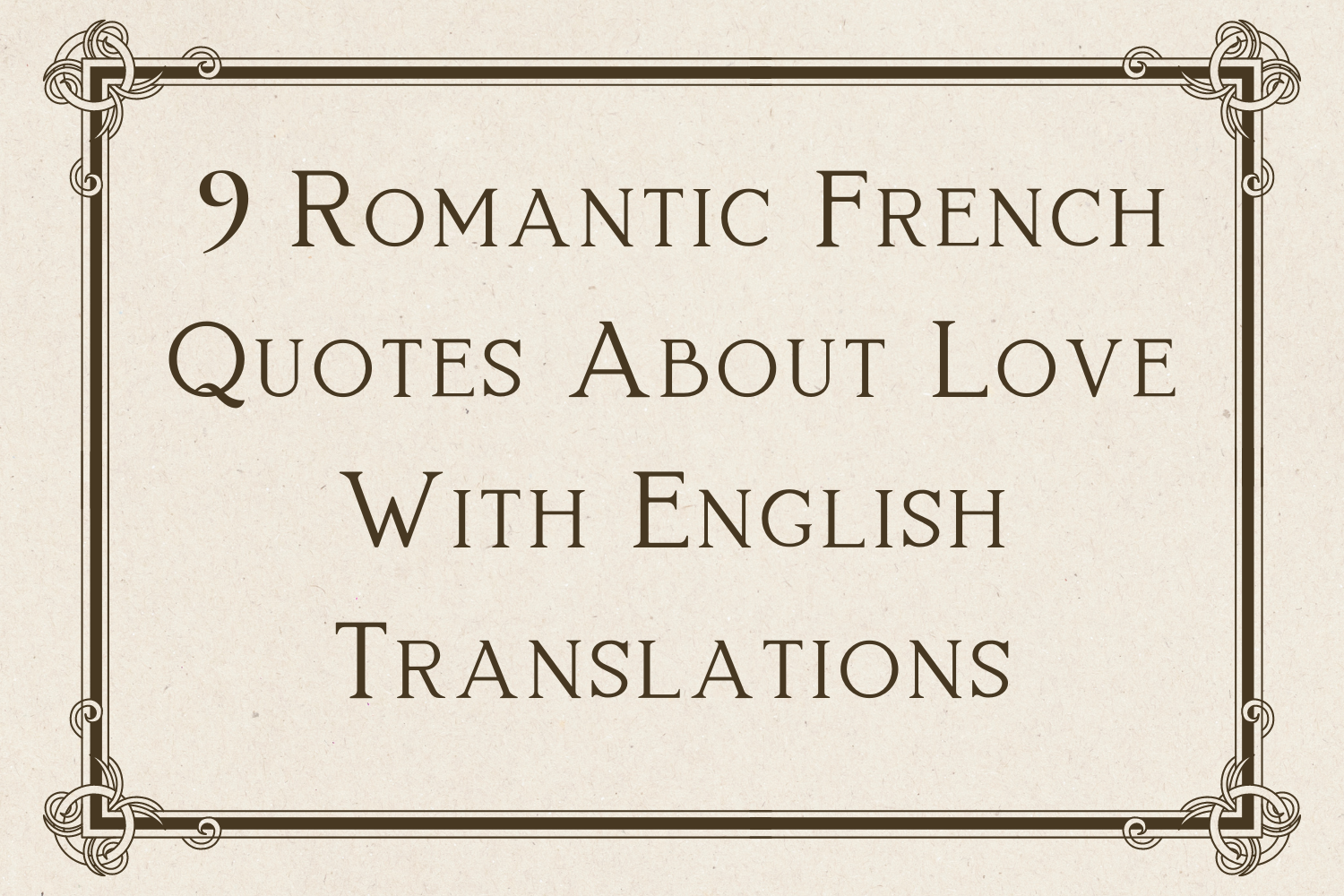 9 Romantic French Quotes About Love With English Translations – Amantine, image size:1500x1000